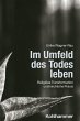 Im Umfeld des Todes leben - Bild 1