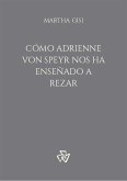 Cómo Adrienne von Speyr nos ha enseñado a rezar (eBook, ePUB)