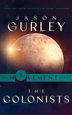 The Colonists (The Movement Trilogy, #2) (eBook, ePUB) - Gurley, Jason
