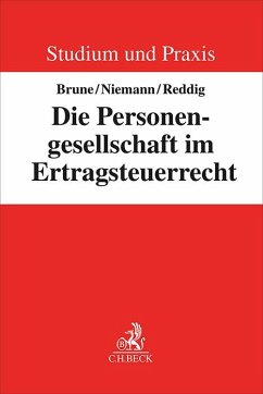 Die Personengesellschaft im Ertragsteuerrecht - Brune, Alfons;Niemann, Claus;Reddig, Jens