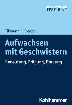 Aufwachsen mit Geschwistern - Kreuzer, Tillmann F.