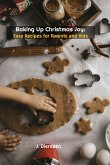 Baking Up Christmas Joy: Easy Recipes for Parents and Kids (eBook, ePUB)