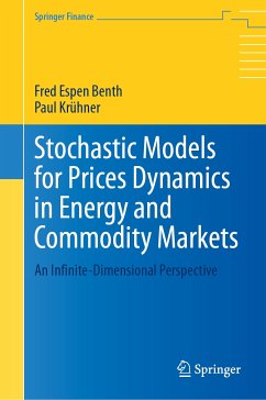 Stochastic Models for Prices Dynamics in Energy and Commodity Markets (eBook, PDF) - Benth, Fred Espen; Krühner, Paul