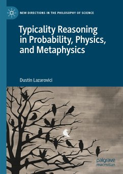 Typicality Reasoning in Probability, Physics, and Metaphysics (eBook, PDF) - Lazarovici, Dustin