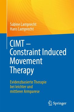CIMT - Constraint Induced Movement Therapy (eBook, PDF) - Lamprecht, Sabine; Lamprecht, Hans