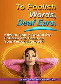 To Foolish Words, Deaf Ears. (eBook, ePUB)