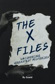 The X Files Uncovering Greatest Mysteries (eBook, ePUB) The X Files Uncovering Greatest Mysteries (eBook, ePUB)