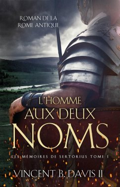 Cover L'homme aux deux noms (Les mémoires de Sertorius Tome 1) (eBook, ePUB)