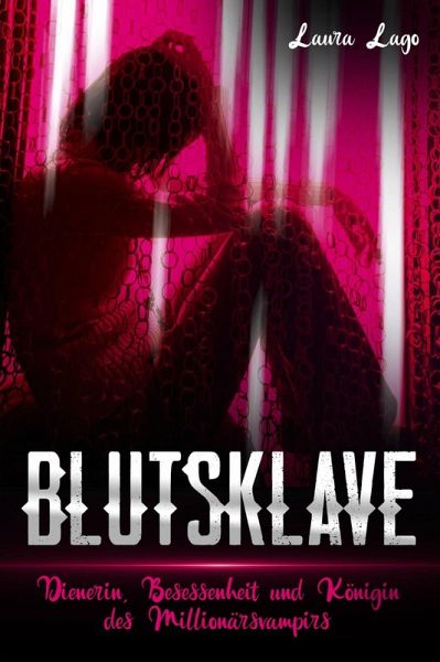 Blutsklave (eBook, ePUB) Blutsklave (eBook, ePUB)