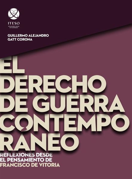 El derecho de guerra contempora´neo (eBook, ePUB)