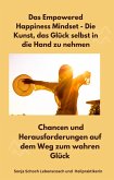 Das Empowered Happiness Mindset - Die Kunst, das Glück selbst in die Hand zu nehmen (eBook, ePUB)