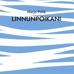 Linnunpoikani (eBook, ePUB) - Pöllä, Marjo