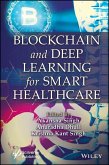 Blockchain and Deep Learning for Smart Healthcare (eBook, PDF)