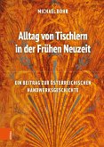 Alltag von Tischlern in der Frühen Neuzeit (eBook, PDF)