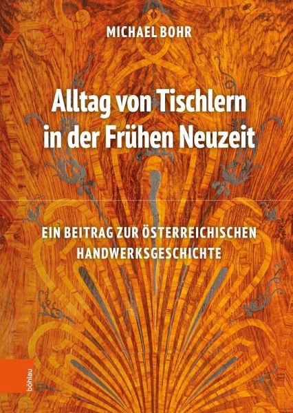 Alltag von Tischlern in der Frühen Neuzeit (eBook, PDF) Alltag von Tischlern in der Frühen Neuzeit (eBook, PDF)