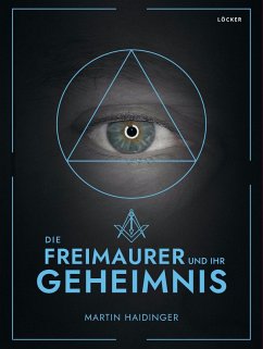 Die Freimaurer und ihr Geheimnis (eBook, ePUB) - Haidinger, Martin