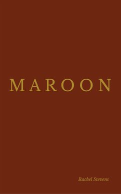 Maroon (eBook, ePUB) - Stevens, Rachel