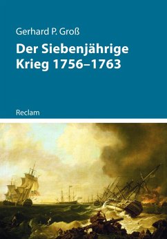 Der Siebenjährige Krieg 1756-1763 (eBook, ePUB) - Groß, Gerhard P.