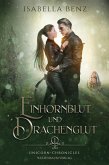 Unicorn Chronicles - Einhornblut und Drachenglut (eBook, ePUB)