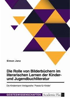 Die Rolle von Bilderbüchern im literarischen Lernen der Kinder- und Jugendbuchliteratur (eBook, PDF) - Janz, Simon