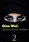 Deutsch, blond, versklavt 2 (eBook, ePUB)