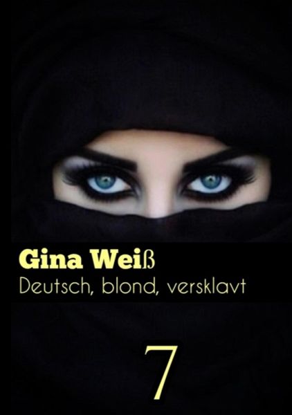 Deutsch, blond, versklavt 7 (eBook, ePUB) Deutsch, blond, versklavt 7 (eBook, ePUB)