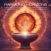 Harmonic Horizons - Aligning with the Universe Through Sound - Coherence & Compassion (MP3-Download)