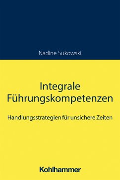 Integrale Führungskompetenzen (eBook, PDF) - Sukowski, Nadine