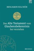 Das Alte Testament vom Glaubensbekenntnis her verstehen (eBook, ePUB)