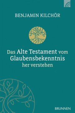 Cover Das Alte Testament vom Glaubensbekenntnis her verstehen (eBook, ePUB)