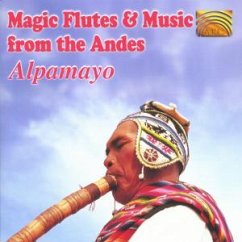 Magic Flutes And Music From Th - Alpamayo