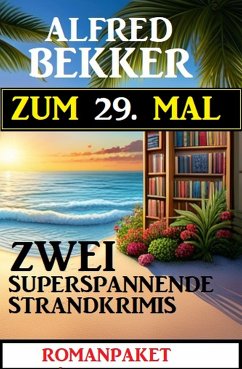 Zum 29. Mal zwei superspannende Strandkrimis (eBook, ePUB) - Bekker, Alfred