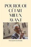 Pourquoi c'était Mieux Avant (eBook, ePUB)