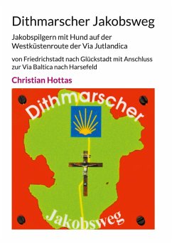 Dithmarscher Jakobsweg (eBook, ePUB) - Hottas, Christian