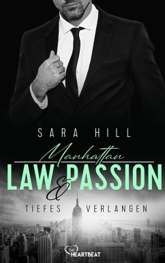 Tiefes Verlangen / Manhattan Law & Passion Bd.3 (eBook, ePUB) - Hill, Sara