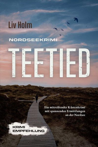 Nordseekrimi Teetied: Ein mitreißender Küstenkrimi mit spannenden Ermittlungen an der Nordsee - Krimi Empfehlung (eBook, ePUB) Nordseekrimi Teetied: Ein mitreißender Küstenkrimi mit spannenden Ermittlungen an der Nordsee - Krimi Empfehlung (eBook, ePUB)