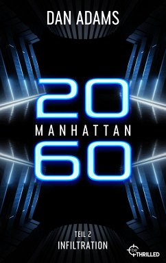 Infiltration / Manhattan 2060 Bd.4 (eBook, ePUB) - Adams, Dan