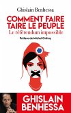 Comment faire taire le Peuple - Le referendum impossible (eBook, ePUB)