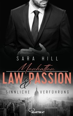 Sinnliche Verführung / Manhattan Law & Passion Bd.2 (eBook, ePUB) - Hill, Sara