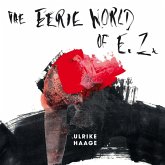 The Eerie World Of E.Z. (Limited,White Vinyl)