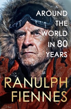 Around the World in 80 Years (eBook, ePUB) - Fiennes, Ranulph