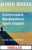 Kommissarie Marquanteurs hjärta klappar: fransk kriminalthriller (eBook, ePUB)