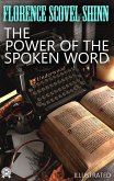 The Power of the Spoken Word. Illustrated (eBook, ePUB)
