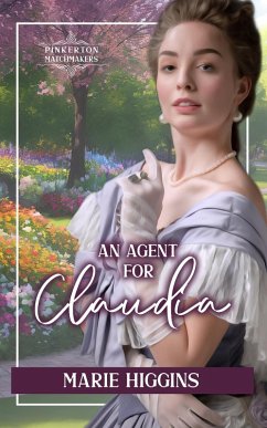 An Agent for Claudia (Pinkerton Matchmakers, #23) (eBook, ePUB) - Higgins, Marie