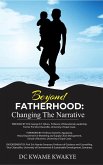 Beyond Fatherhood Changing The Narratives (eBook, ePUB)