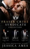 Fraser Crime Syndicate Collection (eBook, ePUB) Fraser Crime Syndicate Collection (eBook, ePUB)
