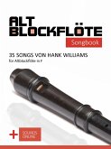 Altblockflöte Songbook - 35 Songs von Hank Williams für Altblockflöte in F (eBook, ePUB)