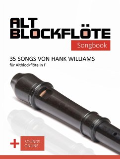 Cover Altblockflöte Songbook - 35 Songs von Hank Williams für Altblockflöte in F (eBook, ePUB)
