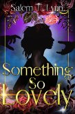 Something So Lovely (The Neutrality Saga, #1) (eBook, ePUB)