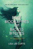 Brief Biographies of Badass Bitches - Volume II: Women You Should Know More About But Probably Don't (eBook, ePUB)